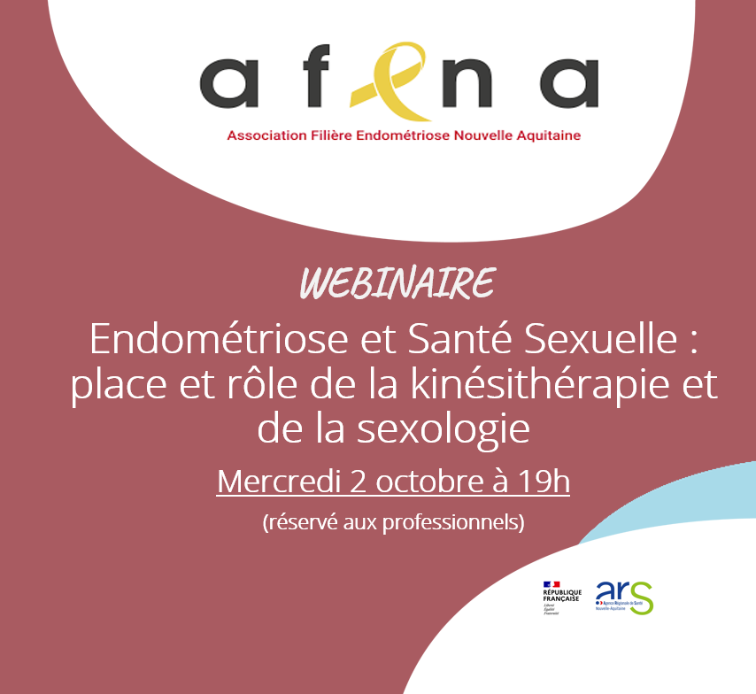 Webinaire endométriose et santé sexuelle: place et rôle de la kinésithérapie et de la sexologie: Mercredi 02 Octobre 2024 à 19h00